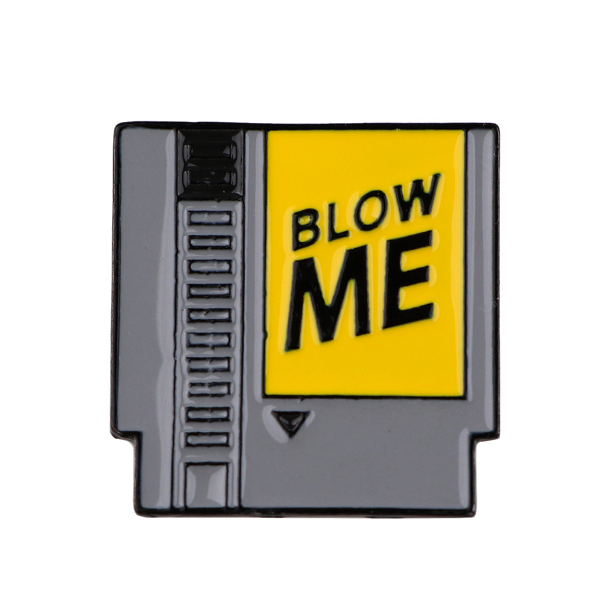PIN BLOW ME